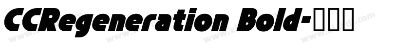 CCRegeneration Bold字体转换 CCRegeneration Bold字体转换
